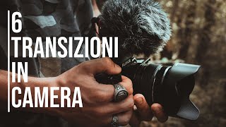 Come creare TRANSIZIONI video in CAMERA  Rendi le tue Transizioni video più CREATIVE 4K [upl. by Razec]