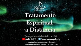 Tratamento Espiritual à Distância  01032024 [upl. by Torras]