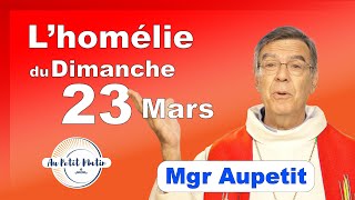 Évangile et homélie du Dimanche 24 Mars  Avec Mgr Aupetit carême [upl. by Lon]