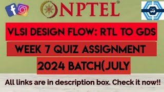 VLSI Design Flow RTL to GDS Week 7 Quiz Assignment Solution  NPTEL 2024July SWAYAM [upl. by Raseac]