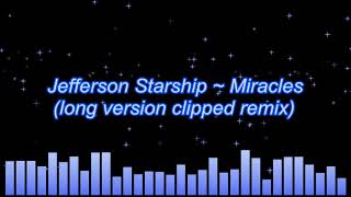 Jefferson Starship  Miracles long version clipped remix [upl. by Noiemad]