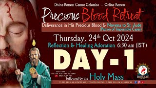 LIVE DAY  1 Precious Blood  Deliverance in His blood Retreat  Thursday  24 Oct 2024  DRCC [upl. by Nairam]