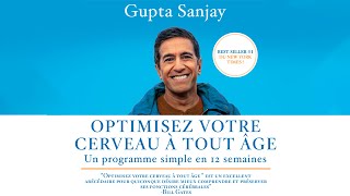 Optimisez votre cerveau à tout âge Un programme simple en 12 semaines Gupta Sanjay MD Livre audio [upl. by Ardnayek]