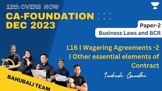 L16  Wagering Agreements 2  Other essential elements of Contract  Indresh Gandhi [upl. by Dich]