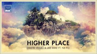 Dimitri Vegas amp Like Mike ft Ne Yo  Higher Place Bassjackers Remix [upl. by Ursa]