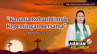 RHK 3 September 2024  “Karunia Rohani Untuk Kepentingan Bersama”  1 Korintus 127 [upl. by Aneger]