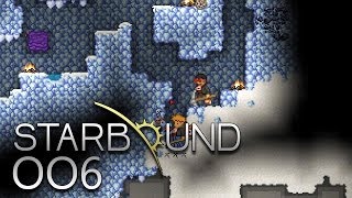 STARBOUND HD 006  Reise zum Mittelpunkt der Erde ★ Lets Play Starbound [upl. by Ethbinium]