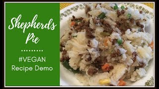 Shepherds Pie  VEGAN Recipe Demo [upl. by Megen]