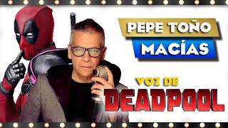 LA VOZ DE DEADPOOL  Entrevisté a Pepe Toño Macías pepetomaciasoficial [upl. by Gracia]