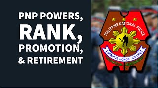 Police Organization and Admin Episode 3 PNP Powers Rank Promotion Retirement Attrition [upl. by Ettereve]