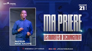 Ma prière  Les moments de découragement Avec Pasteur Kagisye Marc [upl. by Alicirp]