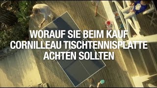 WORAUF SIE BEIM KAUF CORNILLEAU TISCHTENNISPLATTE ACHTEN SOLLTEN [upl. by Isnan436]