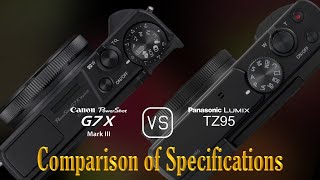 Canon PowerShot G7 X Mark III vs Panasonic Lumix TZ95 A Comparison of Specifications [upl. by Atnuahsal66]