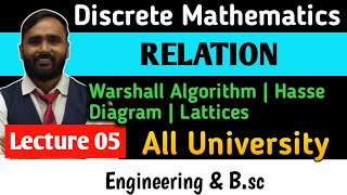 RELATION  Warshall Algorithm  Hasse Diagram  Lattices  Lecture 05  PRADEEP GIRI SIR [upl. by Ellednahs145]