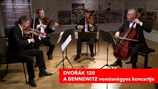 FUGA570online VI MiraTone Fesztivál és Akadémia  Bennewitz Quartet Dvořák 120 [upl. by Martinsen]