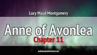 Anne of Avonlea Audiobook Chapter 11 [upl. by Eiramnaej110]