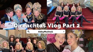 Oireachtas Vlog Part 2 [upl. by Nariko876]