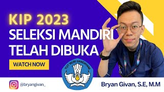 KIP 2023 Jalur Seleksi Mandiri Sudah Dibuka [upl. by Kylynn]