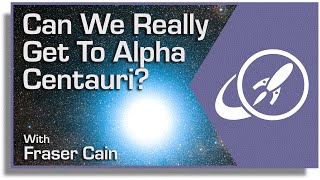 Can We Really Get to Alpha Centauri The Breakthrough Starshot Mission Explained [upl. by Inalan491]