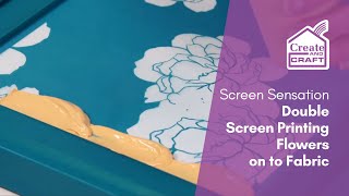 Screen Sensation How to Double Print Flowers onto Fabric  Screen Printing  Create and Craft [upl. by Evangelin]