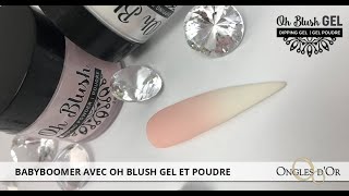 TUTO  Comment réaliser facilement un babyboomer avec le gel et poudre Oh Blush Ongles dor [upl. by Yecnay]