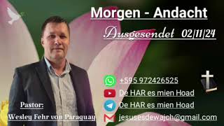 Pastor Wesley Fehr  MorgenAndacht 021124 [upl. by Amikay293]