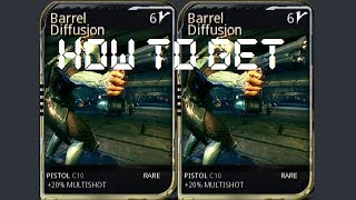 Warframe  How To Get Barrel Diffusion Mod [upl. by Hcirteid]