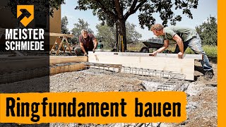 Ringfundament bauen  HORNBACH Meisterschmiede [upl. by Ecirtal675]