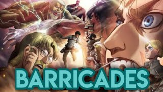 Attack on Titan「AMV」 Barricades [upl. by Elletnwahs]