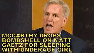 Kevin McCarthy Drops BOMBSHELL On Matt Gaetz For Sleeping With Underage Girl [upl. by Stoat346]