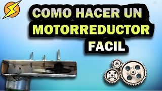 Como hacer un motorreductor facil y rapido Exp locos [upl. by Chery]