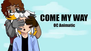 Come my Way  OC Animatic [upl. by Killigrew]