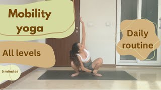 5Minute Daily Mobility Yoga  Boost Flexibility amp Strength [upl. by Aiykan823]