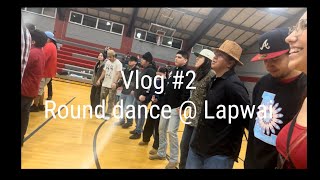 Vlog 2 round dance  Lapwai ID 2024 [upl. by Tavie]