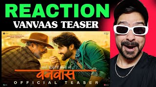 Vanvaas Teaser Reaction  Anil Sharma  Nana P  Utkarsh S  Simrat K [upl. by Baggett]