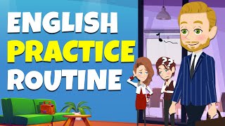 Improve English Speaking amp Listening in 20 Minutes  English Daily Routine [upl. by Wescott]