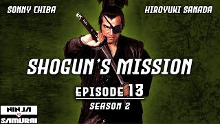 Shoguns Mission Season 2 Episode 13  Action  Drama  Ninja vs Samurai [upl. by Adidnere]