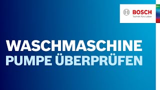 Waschmaschine pumpt nicht ab So reinigst du die Pumpe  Bosch Waschmaschinen Hilfe [upl. by Acinoda]