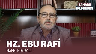 Hz Ebu Rafi  Sahabe İkliminden [upl. by Norse]