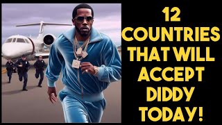 CAN P DIDDY ESCAPE to one of these 12 COUNTRIES [upl. by Adiam]