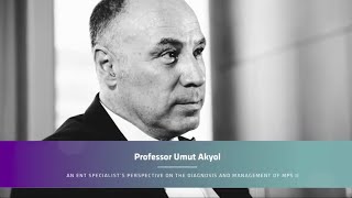 Professor Umut Akyol an ENT specialist’s perspective on the diagnosis and management of MPS II [upl. by Alegnat]