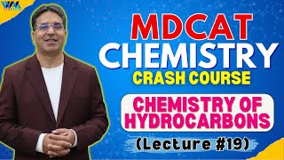 Chemistry of Hydrocarbons  Lecture 19 A  Crash Course  MDCAT  Prof Wajid Ali Kamboh  WAK [upl. by Eerised]