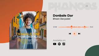 Ehsan Daryadel  Donbale Dar [upl. by Ahseinat]