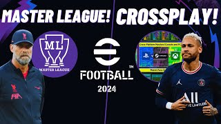 EFOOTBALL 2024 tem CROSSPLAY e MASTER LEAGUE quotCONFIRMADOquot [upl. by Niamart]