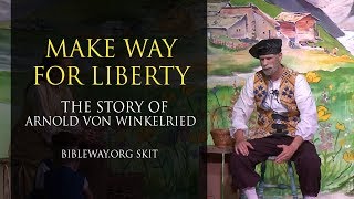 Make Way For Liberty Story of Arnold von Winkelried Biblewayorg Skit [upl. by Bernardine]