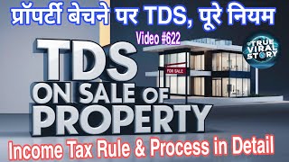 TDS on Sale of Property Rule प्रॉपर्टी के बेचने पर TDS के क्या नियम हैं TDS Rate Penalty Form 26QB [upl. by Ulberto488]