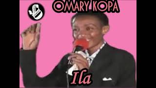 Ila  Omary Kopa [upl. by Charmane]