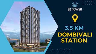 Premium 1 amp 2 BHK Flats In Dombivali  SB Tower [upl. by Sanger206]