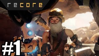 ReCore Gameplay Walkthrough Part 1  First 37 Minutes [upl. by Trinl]