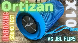 Amazon ORTIZAN X10  Unboxing Sound test and JBL Flip 5 Comparison [upl. by Yecad]